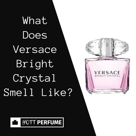 what does versace bright crystal smell like